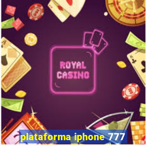 plataforma iphone 777