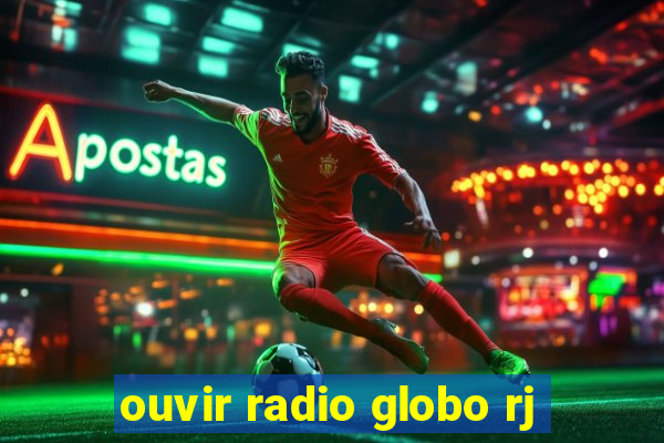 ouvir radio globo rj