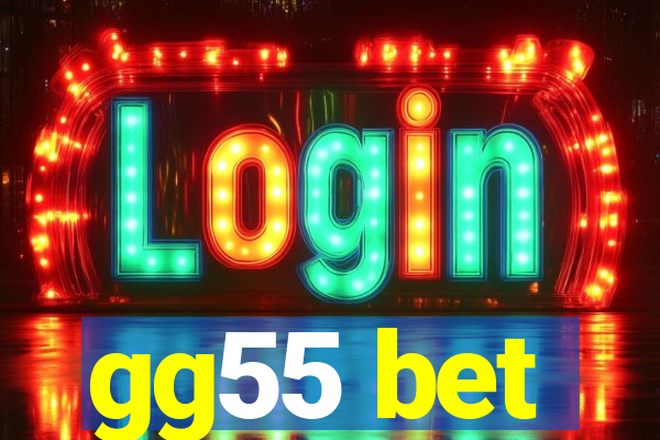 gg55 bet
