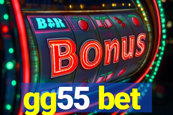 gg55 bet