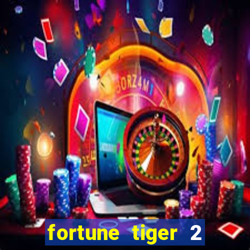 fortune tiger 2 revenge download