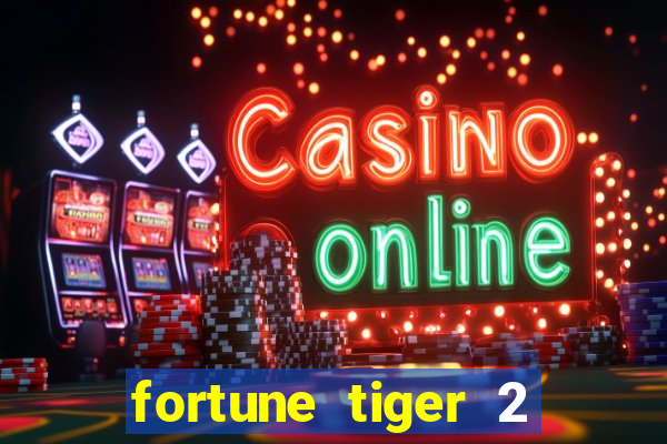 fortune tiger 2 revenge download