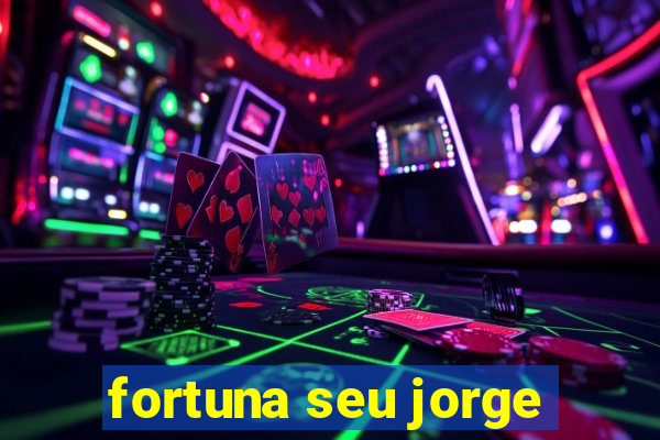 fortuna seu jorge