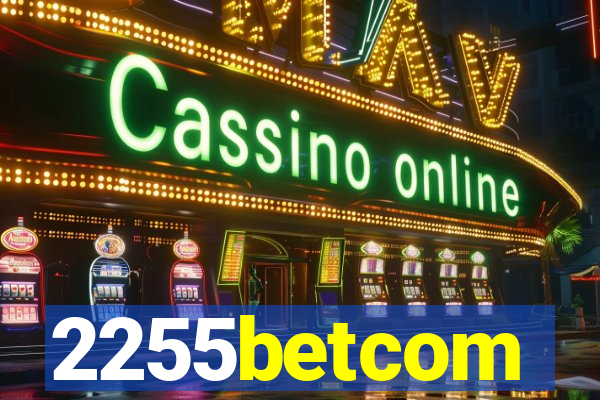 2255betcom
