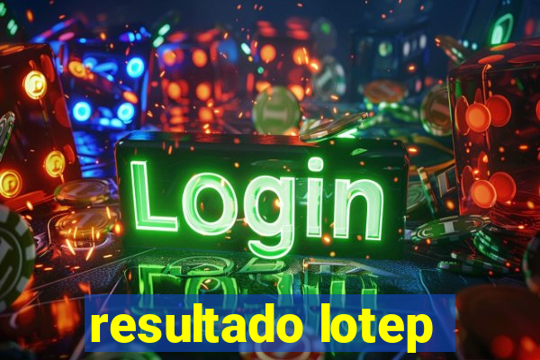 resultado lotep