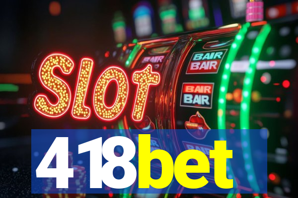 418bet