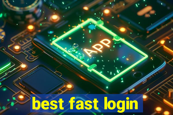 best fast login