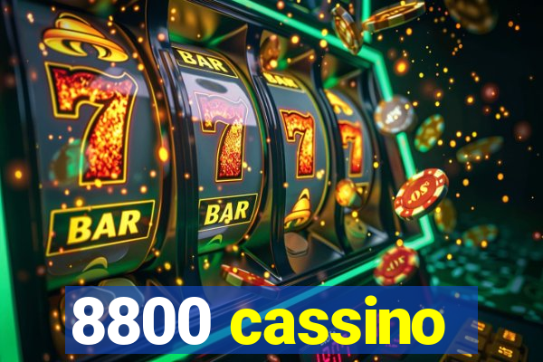 8800 cassino