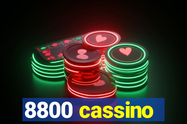 8800 cassino