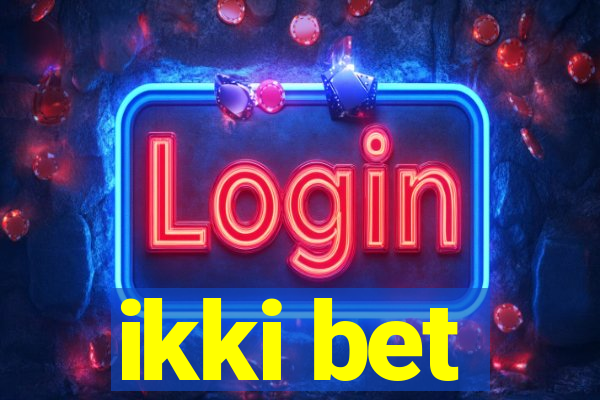 ikki bet