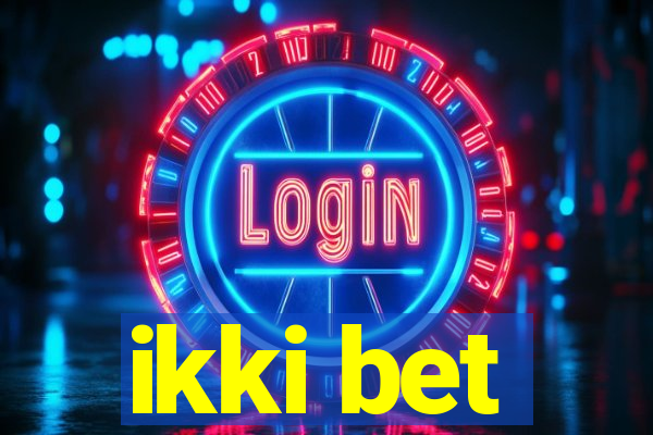 ikki bet