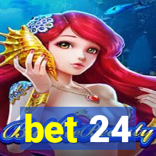bet 24
