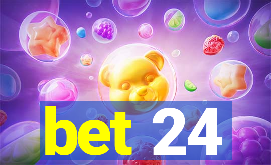 bet 24