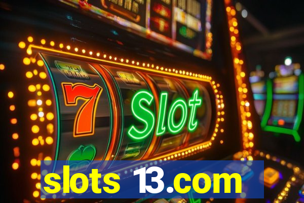 slots 13.com