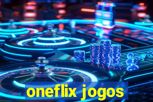 oneflix jogos