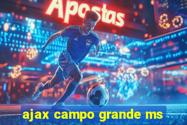ajax campo grande ms
