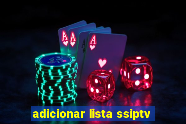 adicionar lista ssiptv
