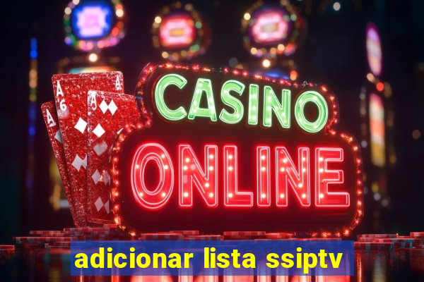 adicionar lista ssiptv