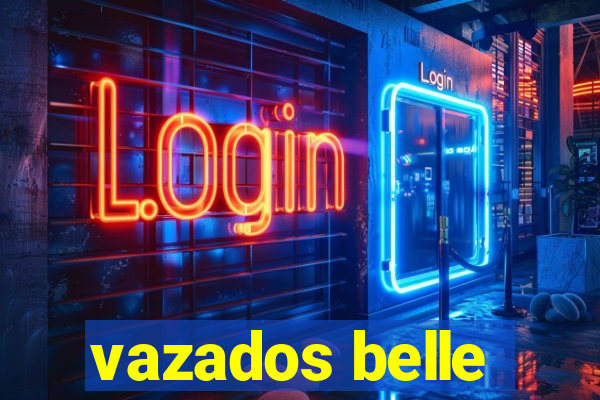 vazados belle