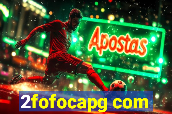 2fofocapg com