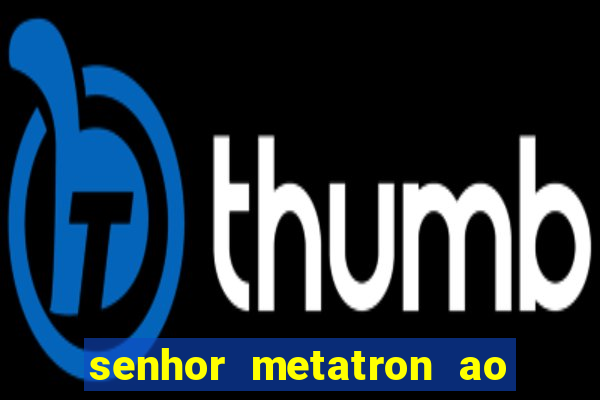 senhor metatron ao senhor maitreya e a saint germain