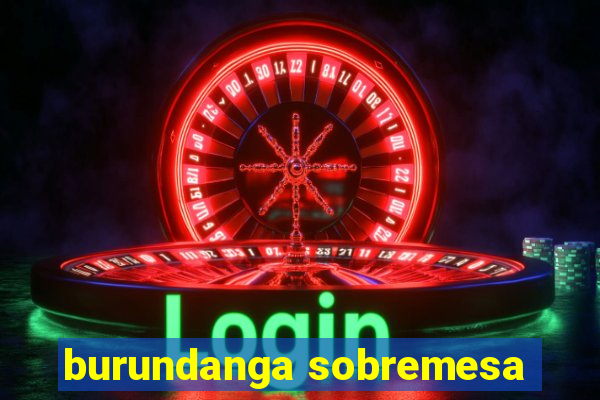 burundanga sobremesa