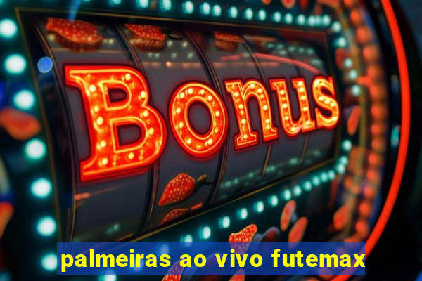 palmeiras ao vivo futemax
