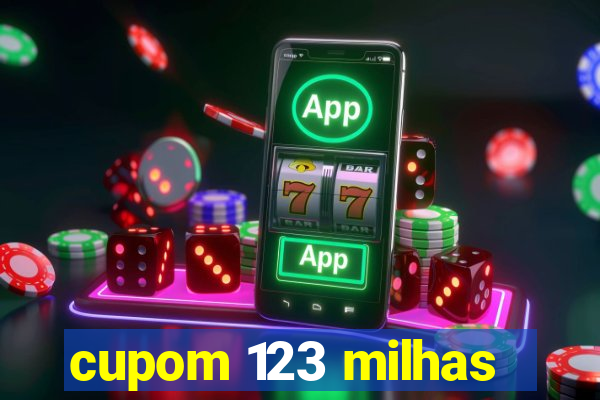 cupom 123 milhas