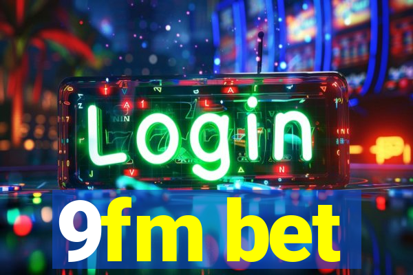 9fm bet