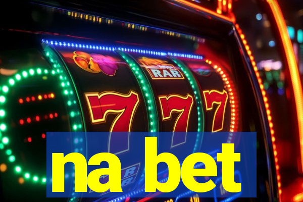 na bet