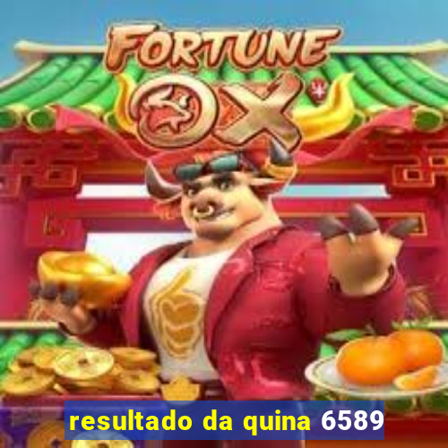 resultado da quina 6589