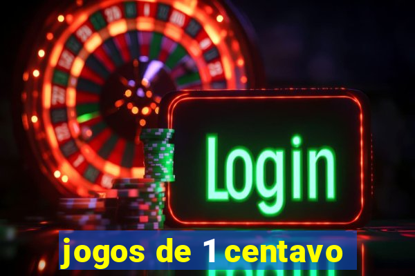 jogos de 1 centavo