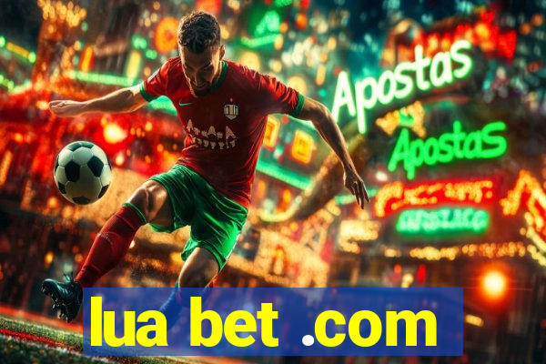 lua bet .com