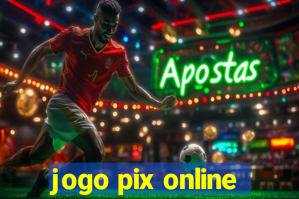 jogo pix online