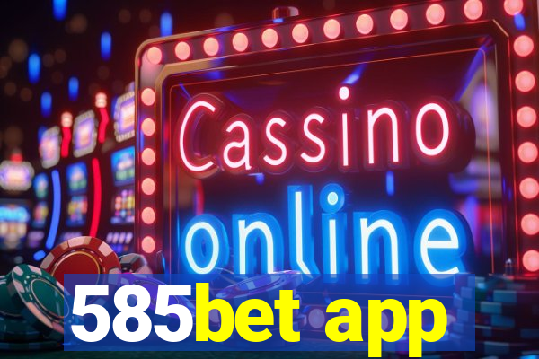 585bet app