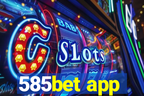 585bet app