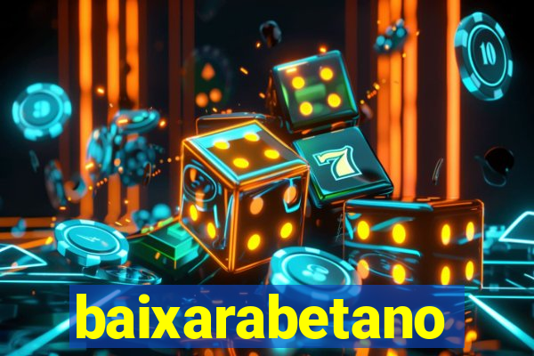baixarabetano