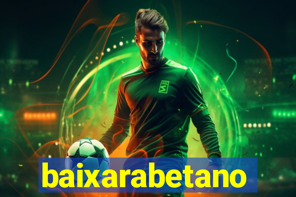 baixarabetano