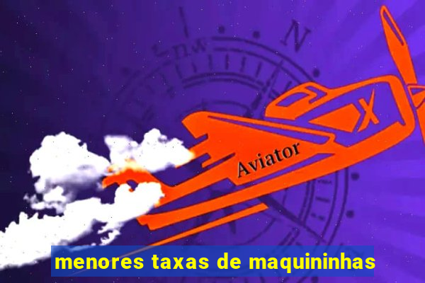 menores taxas de maquininhas