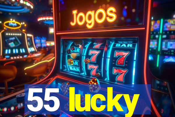 55 lucky