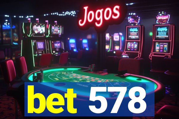 bet 578