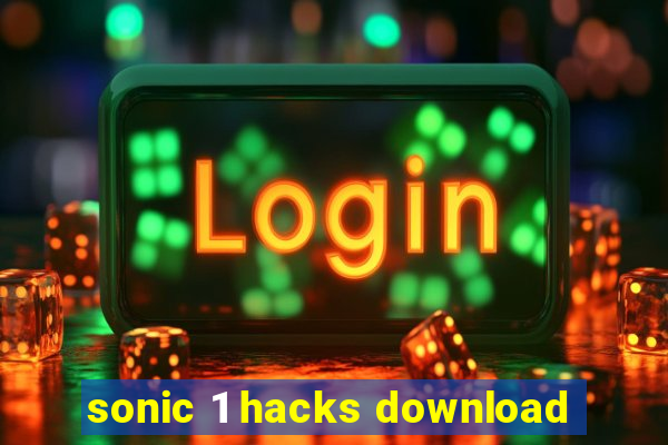 sonic 1 hacks download