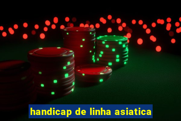 handicap de linha asiatica