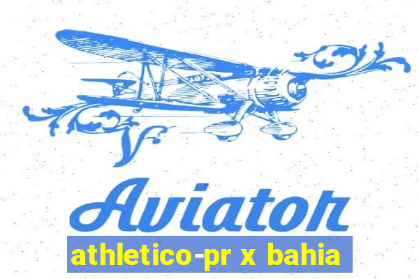 athletico-pr x bahia