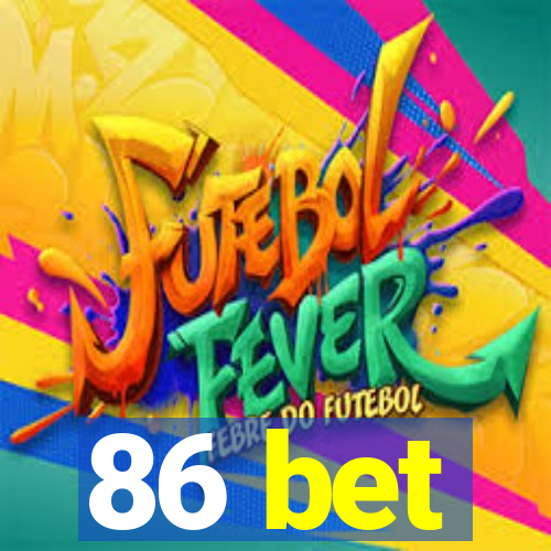 86 bet