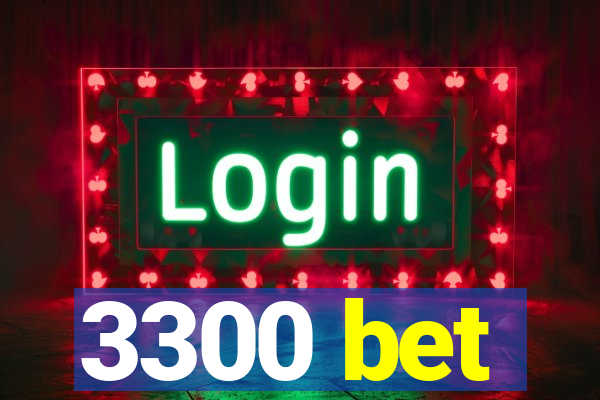 3300 bet