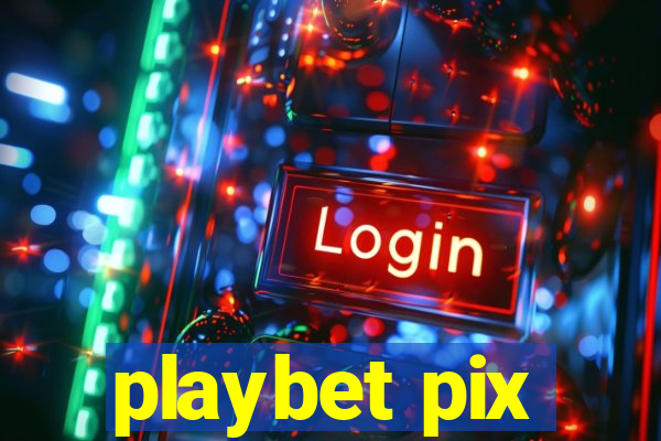 playbet pix