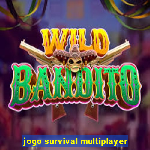 jogo survival multiplayer
