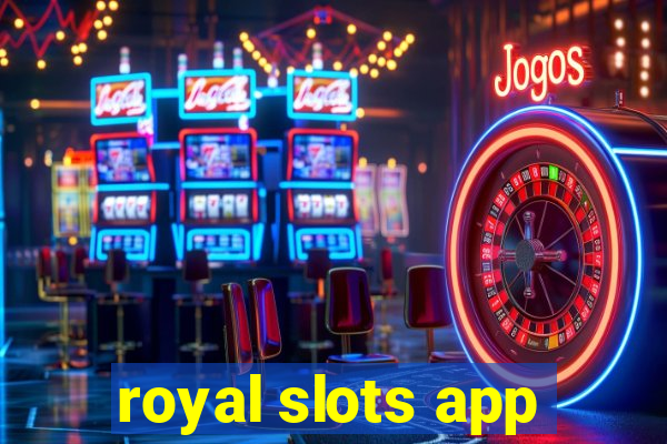 royal slots app