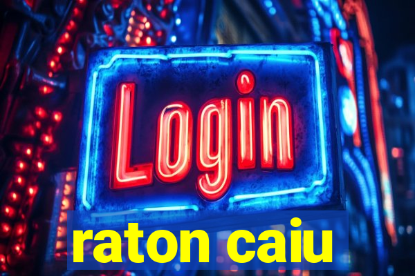 raton caiu